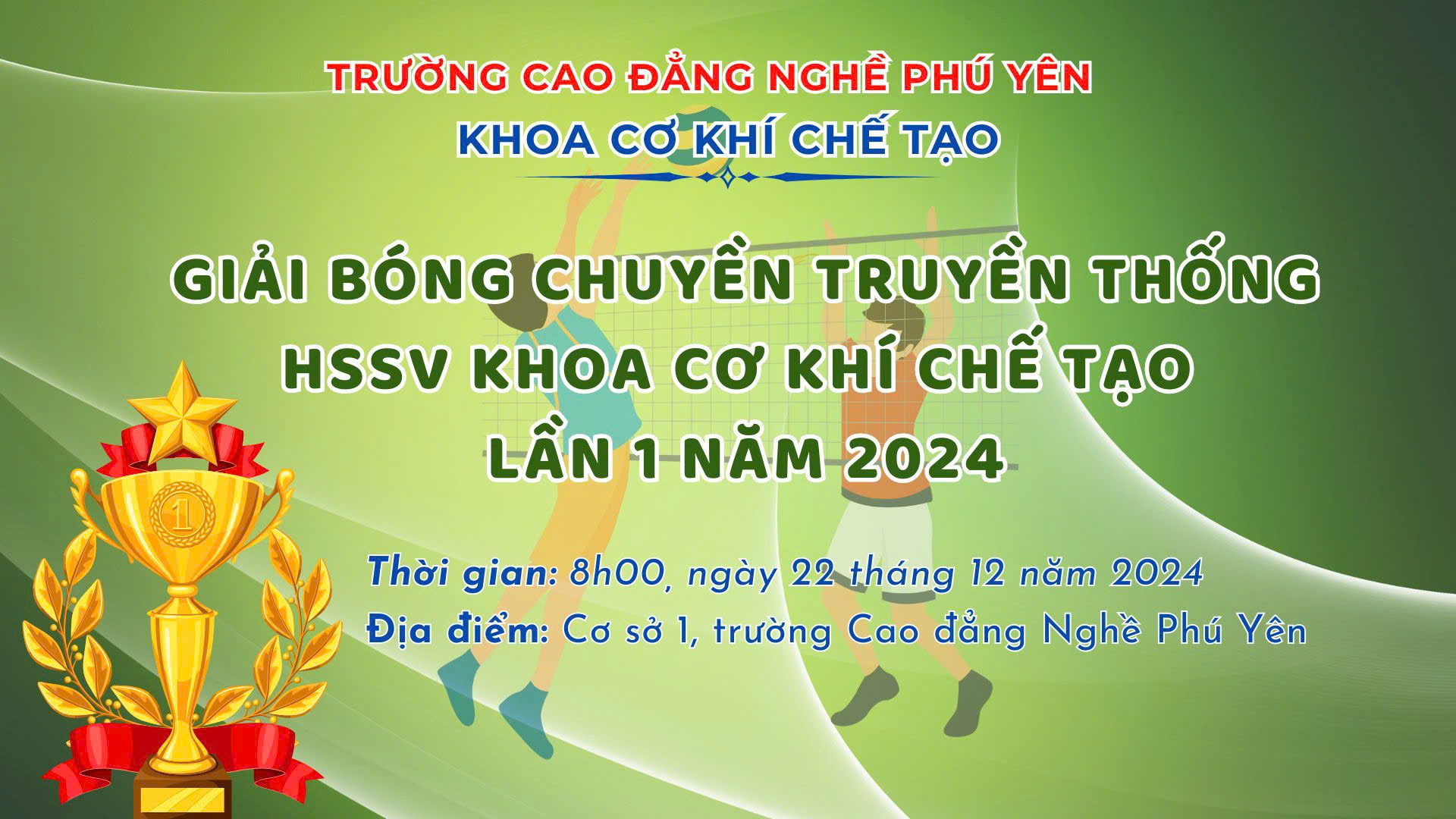 GIẢI BÓNG CHUYỀN TRUYỀN THỐNG HSSV KHOA CƠ KHÍ CHẾ TẠO LẦN I NĂM 2024